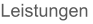 Leistungen