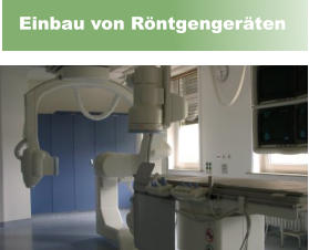 Einbau von R�ntgenger�ten